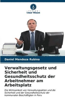 Verwaltungsgesetz und Sicherheit und Gesundheitsschutz der Arbeitnehmer am Arbeitsplatz 1