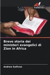 bokomslag Breve storia dei ministeri evangelici di Zion in Africa
