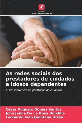 As redes sociais dos prestadores de cuidados a idosos dependentes 1