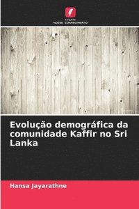 bokomslag Evoluo demogrfica da comunidade Kaffir no Sri Lanka