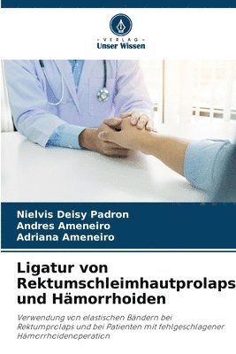 Ligatur von Rektumschleimhautprolaps und Hmorrhoiden 1