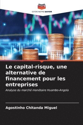 bokomslag Le capital-risque, une alternative de financement pour les entreprises