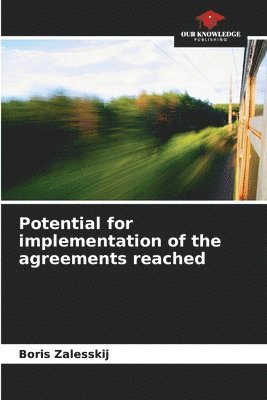 bokomslag Potential for implementation of the agreements reached