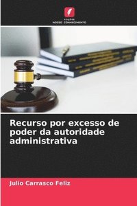 bokomslag Recurso por excesso de poder da autoridade administrativa