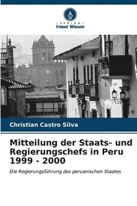 bokomslag Mitteilung der Staats- und Regierungschefs in Peru 1999 - 2000