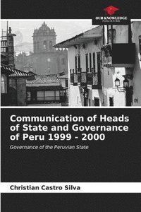 bokomslag Communication of Heads of State and Governance of Peru 1999 - 2000