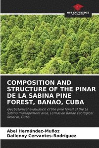 bokomslag Composition and Structure of the Pinar de la Sabina Pine Forest, Banao, Cuba