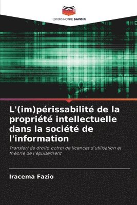 bokomslag L'(im)prissabilit de la proprit intellectuelle dans la socit de l'information