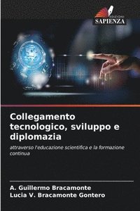 bokomslag Collegamento tecnologico, sviluppo e diplomazia