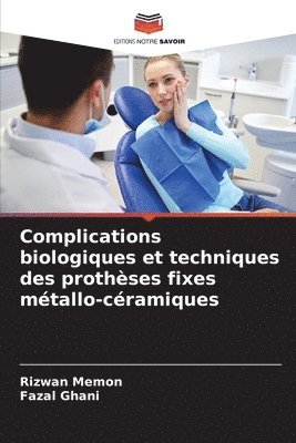 bokomslag Complications biologiques et techniques des prothses fixes mtallo-cramiques