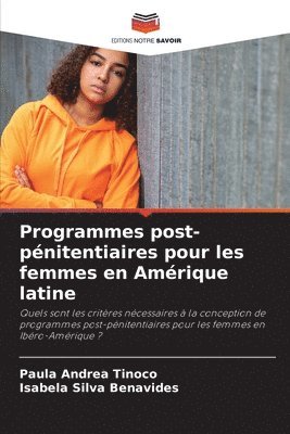 Programmes post-pnitentiaires pour les femmes en Amrique latine 1