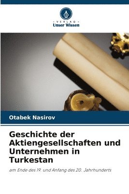 Geschichte der Aktiengesellschaften und Unternehmen in Turkestan 1