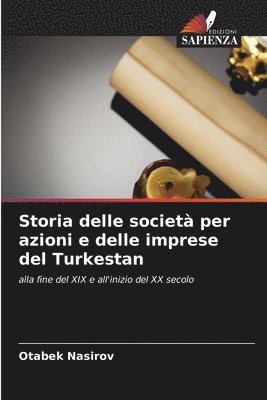 bokomslag Storia delle societ per azioni e delle imprese del Turkestan