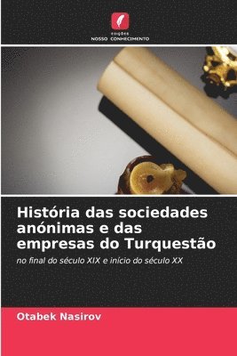 bokomslag Histria das sociedades annimas e das empresas do Turquesto