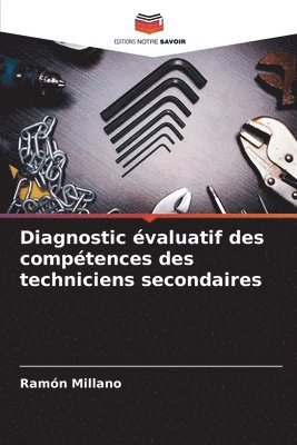 Diagnostic valuatif des comptences des techniciens secondaires 1