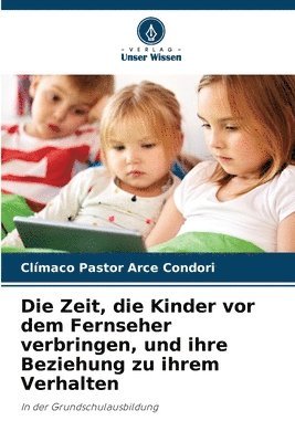 Die Zeit, die Kinder vor dem Fernseher verbringen, und ihre Beziehung zu ihrem Verhalten 1