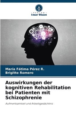 bokomslag Auswirkungen der kognitiven Rehabilitation bei Patienten mit Schizophrenie