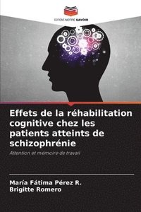 bokomslag Effets de la rhabilitation cognitive chez les patients atteints de schizophrnie