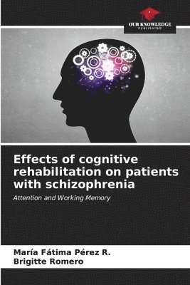 bokomslag Effects of cognitive rehabilitation on patients with schizophrenia