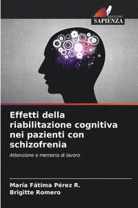 bokomslag Effetti della riabilitazione cognitiva nei pazienti con schizofrenia