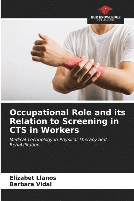 bokomslag Occupational Role and its Relation to Screening in CTS in Workers