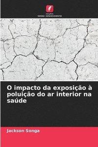 bokomslag O impacto da exposio  poluio do ar interior na sade