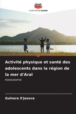 bokomslag Activit physique et sant des adolescents dans la rgion de la mer d'Aral