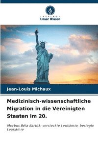 bokomslag Medizinisch-wissenschaftliche Migration in die Vereinigten Staaten im 20.