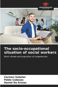 bokomslag The socio-occupational situation of social workers
