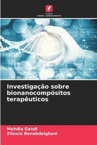 bokomslag Investigao sobre bionanocompsitos teraputicos