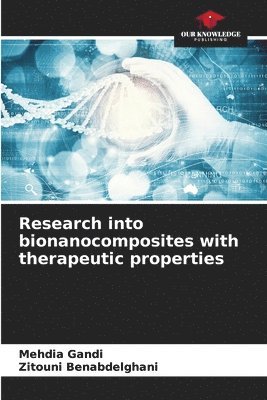 Research into bionanocomposites with therapeutic properties 1