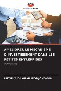 bokomslag Amliorer Le Mcanisme d'Investissement Dans Les Petites Entreprises