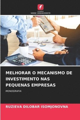 bokomslag Melhorar O Mecanismo de Investimento NAS Pequenas Empresas