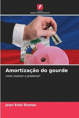 Amortizao do gourde 1