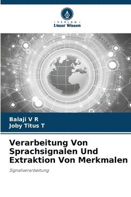 bokomslag Verarbeitung Von Sprachsignalen Und Extraktion Von Merkmalen