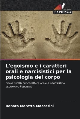 L'egoismo e i caratteri orali e narcisistici per la psicologia del corpo 1