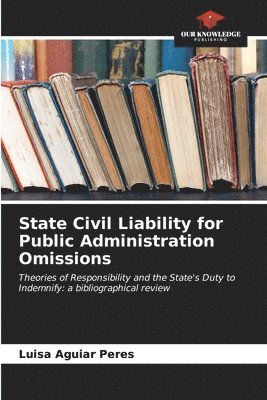 bokomslag State Civil Liability for Public Administration Omissions