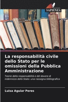 bokomslag La responsabilit civile dello Stato per le omissioni della Pubblica Amministrazione