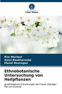 bokomslag Ethnobotanische Untersuchung von Heilpflanzen