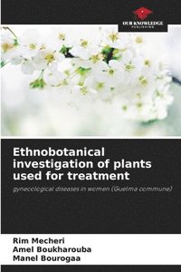 bokomslag Ethnobotanical investigation of plants used for treatment