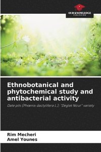 bokomslag Ethnobotanical and phytochemical study and antibacterial activity