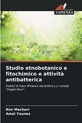 Studio etnobotanico e fitochimico e attivit antibatterica 1