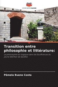 bokomslag Transition entre philosophie et littrature