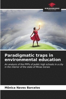 Paradigmatic traps in environmental education 1