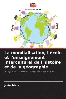 La mondialisation, l'cole et l'enseignement interculturel de l'histoire et de la gographie 1