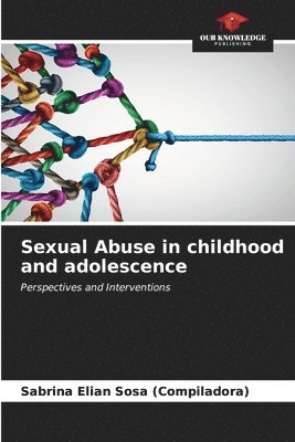 bokomslag Sexual Abuse in childhood and adolescence