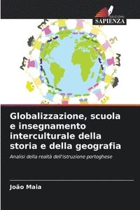 bokomslag Globalizzazione, scuola e insegnamento interculturale della storia e della geografia