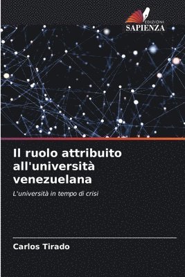 bokomslag Il ruolo attribuito all'universit venezuelana