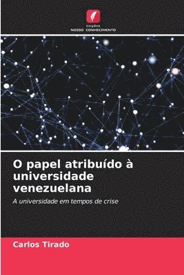 O papel atribudo  universidade venezuelana 1