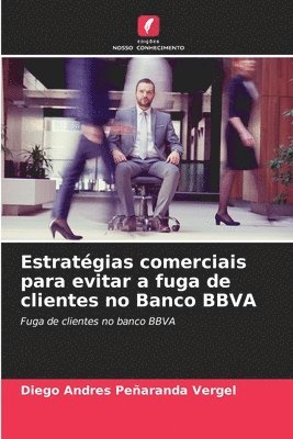 Estratgias comerciais para evitar a fuga de clientes no Banco BBVA 1